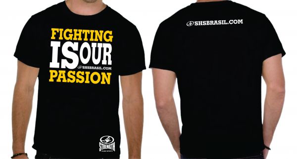 Camisa Fighting Is Our Passion